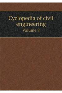 Cyclopedia of Civil Engineering Volume 8