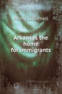 Arkansas the home for immigrants