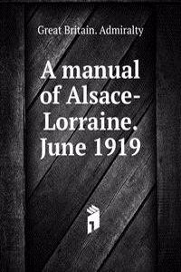 manual of Alsace-Lorraine. June 1919