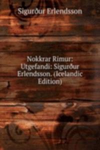 Nokkrar Rimur: Utgefandi: SigurÃ°ur Erlendsson. (Icelandic Edition)