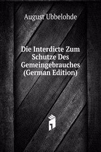 Die Interdicte Zum Schutze Des Gemeingebrauches (German Edition)