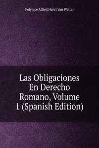 Las Obligaciones En Derecho Romano, Volume 1 (Spanish Edition)