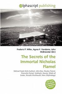 Secrets of the Immortal Nicholas Flamel