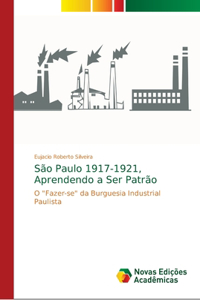 São Paulo 1917-1921, Aprendendo a Ser Patrão