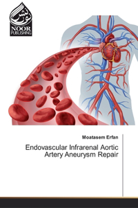Endovascular Infrarenal Aortic Artery Aneurysm Repair