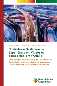 Controle de Qualidade de Experiência em Vídeos em Tempo Real em VANETs
