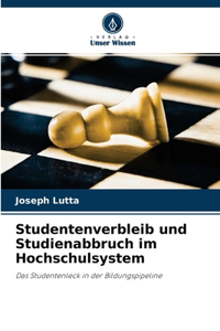 Studentenverbleib und Studienabbruch im Hochschulsystem