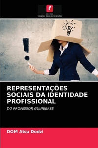 Representações Sociais Da Identidade Profissional