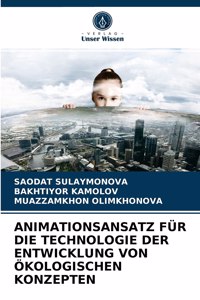 Animationsansatz Für Die Technologie Der Entwicklung Von Ökologischen Konzepten