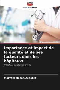 Importance et impact de la qualité et de ses facteurs dans les hôpitaux