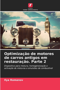 Optimização de motores de carros antigos em restauração. Parte 2