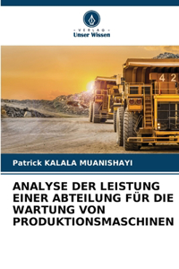 Analyse Der Leistung Einer Abteilung Für Die Wartung Von Produktionsmaschinen