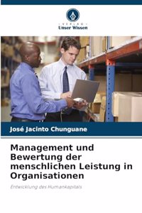 Management und Bewertung der menschlichen Leistung in Organisationen