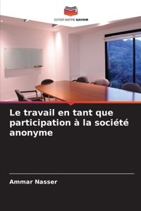 Le travail en tant que participation à la société anonyme
