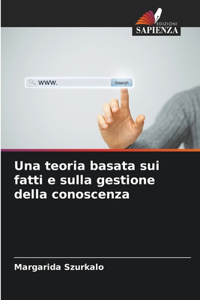 teoria basata sui fatti e sulla gestione della conoscenza