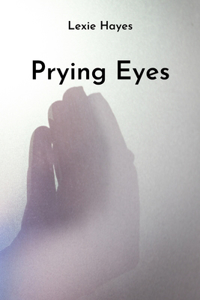 Prying Eyes