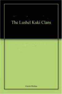 The Lushel Kuki Clans