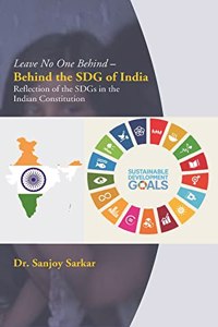 Leave No One Behind - Behind The Sdg Of India Reflection Of The Sdgs In The Indian Constitution