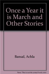 Once a Year it is March and Other Stories