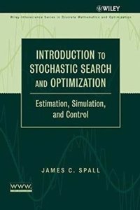 INTRODUCTION TO STOCHASTIC SEARCH AND OPTIMIZATION