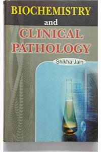 Biochemistry and Clinical Pathology