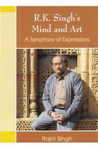 R.K. Singh's Mind and Art