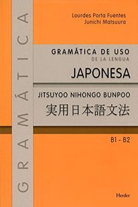 Gramatica de uso de la lengua japonesa B1 - B2: Jitsuyoo nihongo bunpoo B1 - B2