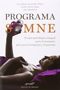 Programa SOMNE. Terapia psicologica integral para el insomnio: guia para el terapeuta y el paciente (Serendipity) (Spanish Edition)