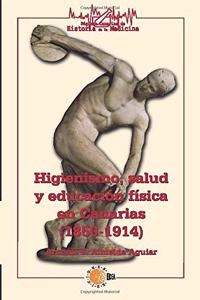 Higienismo, Salud Y Educacion Fisica En Canarias