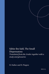 Sābūr Ibn Sahl. the Small Dispensatory