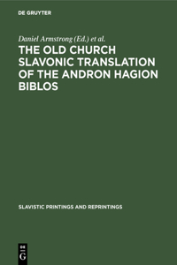 Old Church Slavonic Translation of the Andron Hagion Biblos