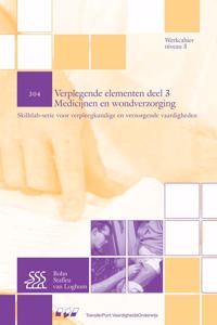 Verplegende Elementen Deel 3 Medicijnen En Wondverzorging