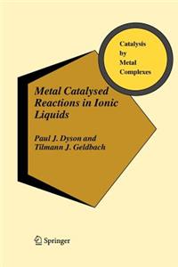 Metal Catalysed Reactions in Ionic Liquids