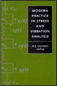 Modern Practice in Stress and Vibration Analysis