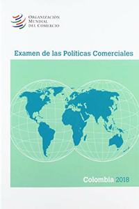 Examen de Las Políticas Comerciales 2018: Colombia