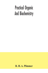 Practical organic and biochemistry