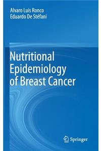 Nutritional Epidemiology of Breast Cancer