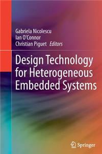 Design Technology for Heterogeneous Embedded Systems