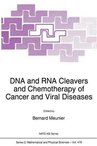 DNA and RNA Cleavers and Chemotherapy of Cancer and Viral Diseases