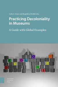 Practicing Decoloniality in Museums