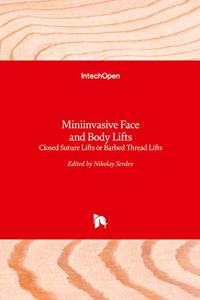 Miniinvasive Face and Body Lifts