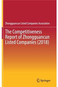 The Competitiveness Report of Zhongguancun Listed Companies (2018)