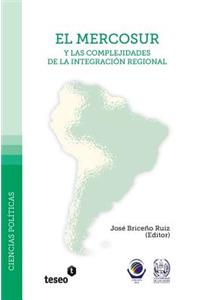 El mercosur y las complejidades de la integración regional