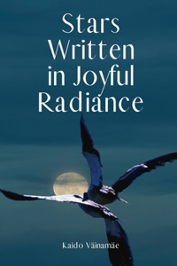 Stars Written in Joyful Radiance