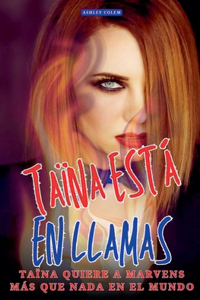 Taïna está en llamas