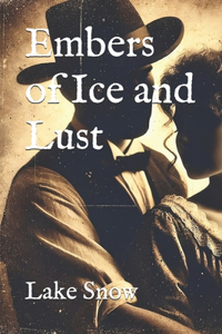 Embers of Ice and Lust