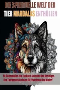spirituelle Welt der Tiermandalas enthüllen