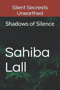 Silent Secrests Unearthed