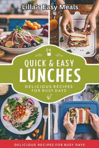 Quick & Easy Lunches.