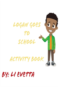 Logan Goes to School Activity Book